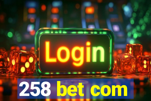 258 bet com